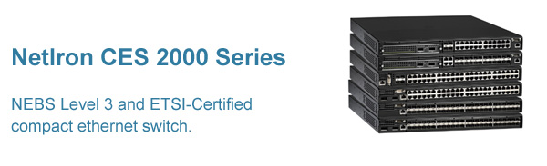 NetIron CES 2000